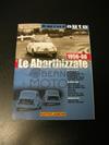 130 pages b-w/colour. Portfolio of all articles, road tests, driving impressions and news concerning ABARTH from 1956 to 1966 published in the Italian weekly AUTO ITALIANA.